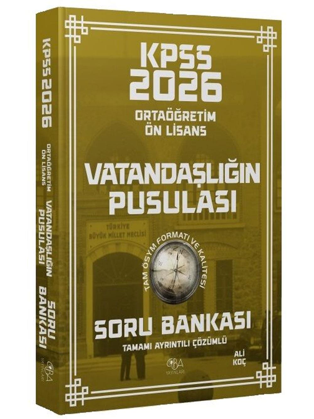 CBA Yayınları 2026 KPSS Lise Ortaöğretim Ön Lisans Vatandaşlık Vatandaşlığın Pusulası Soru Bankası Çözümlü - Ali Koç CBA Yayınları