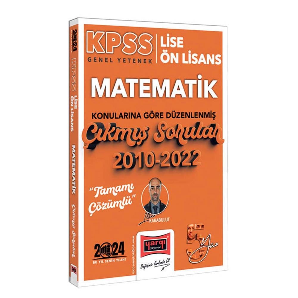 Yargı Yayınları 2024 KPSS Lise Ön Lisans Genel Yetenek Matematik Konularına Göre Düzenlenmiş 2010-2022 Tamamı Çözümlü Çıkmış Sorular