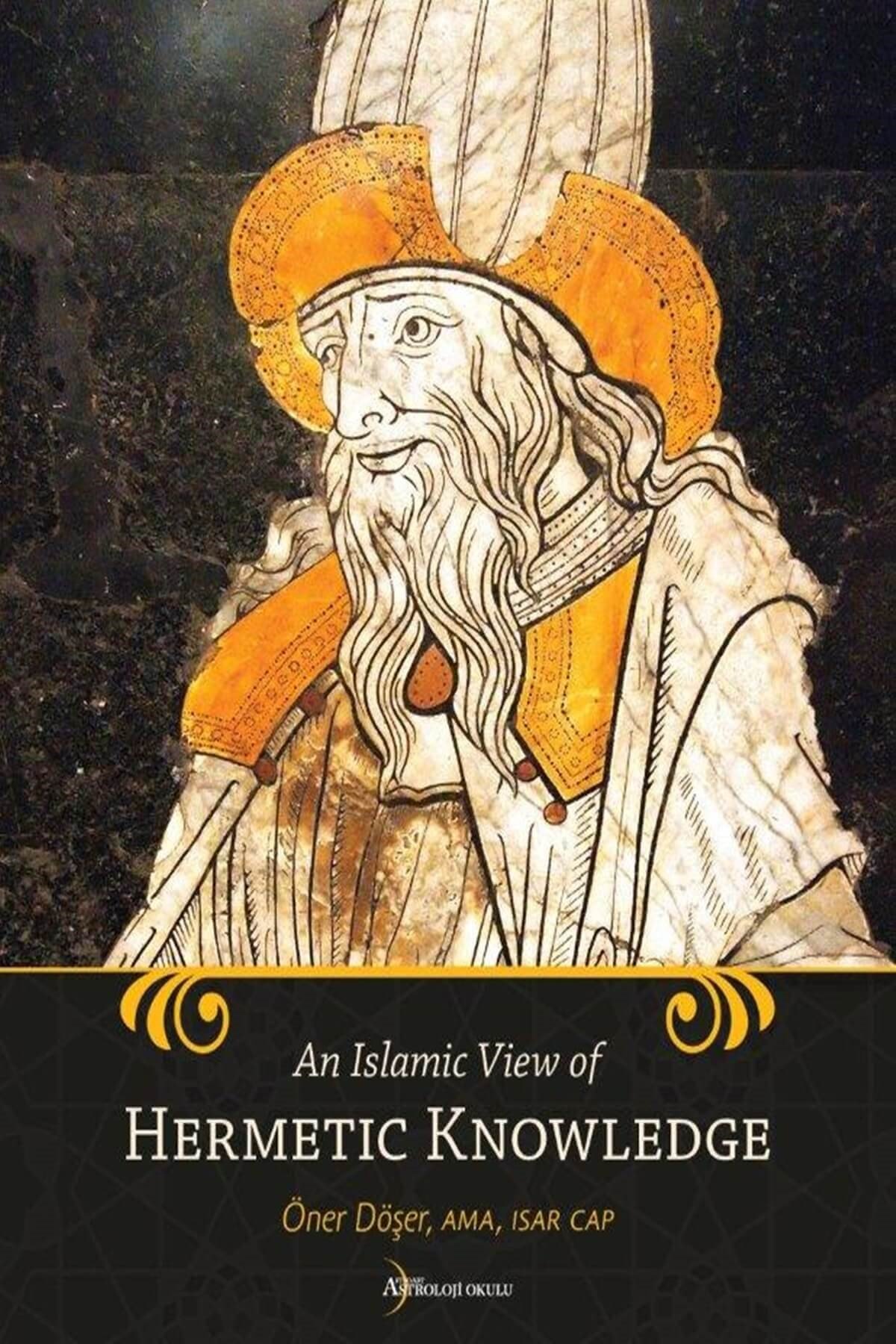 An Islamic View of Hermetic Knowledge
