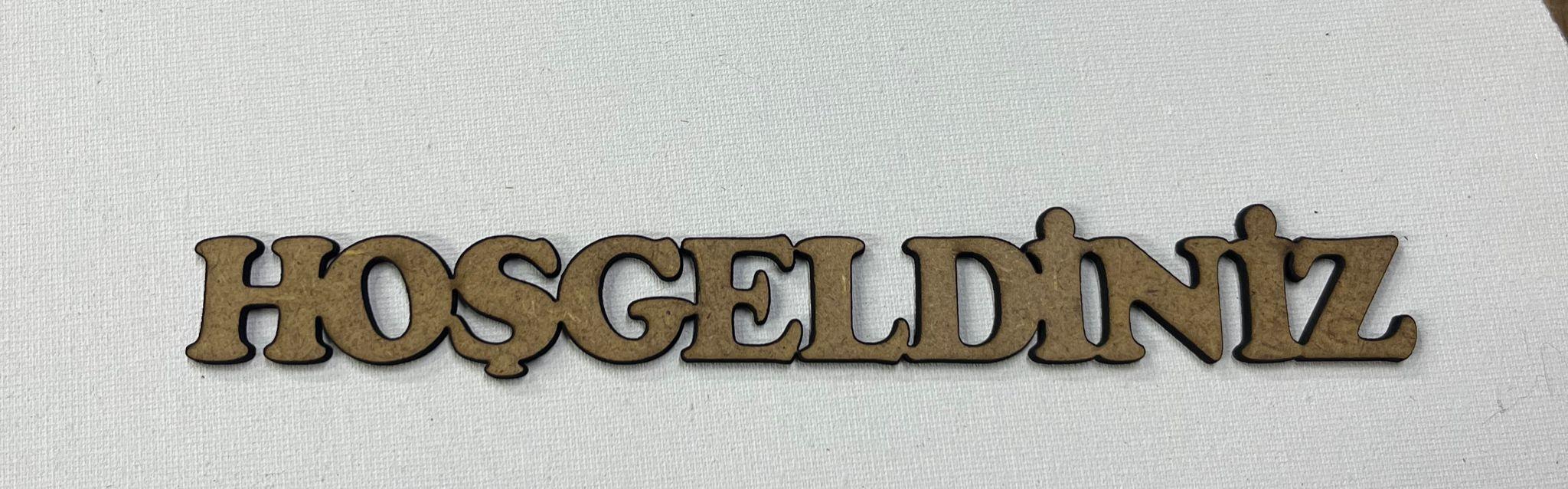 LAZER KESİM HOŞGELDİNİZ 18X2 CM
