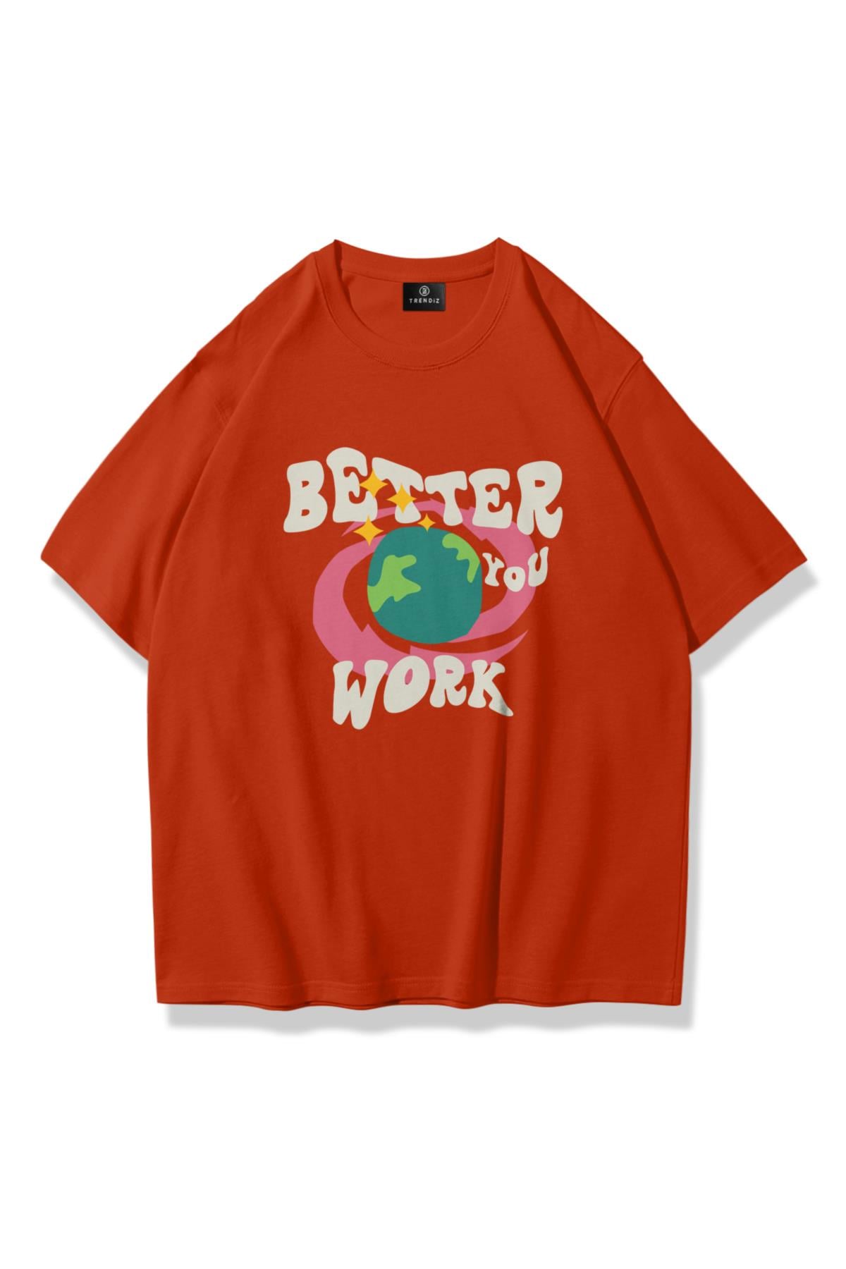 Trendiz Unisex Better You Work Tshirt Kiremit