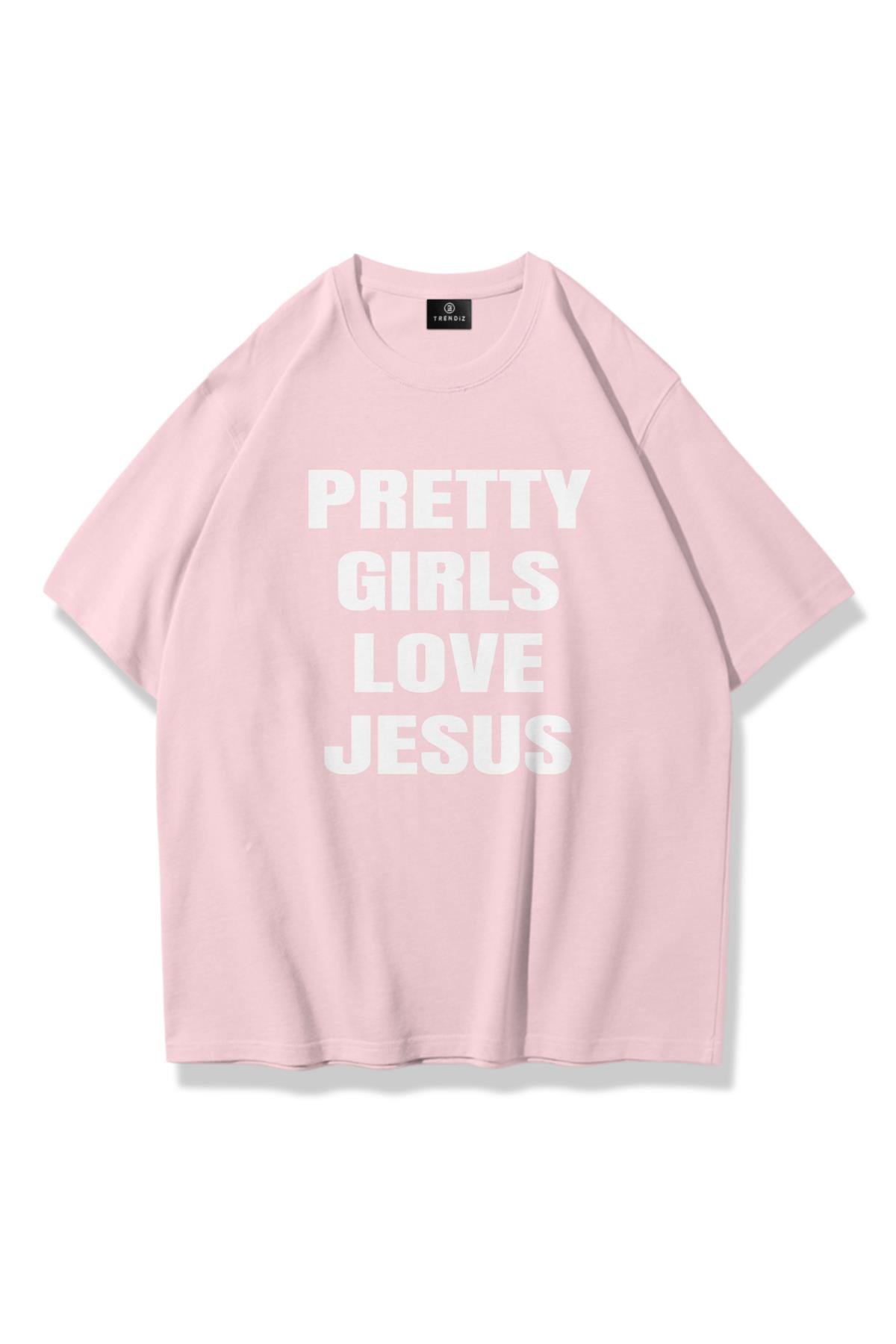 Unisex Pretty Girls Love Jesus Tshirt Pembe