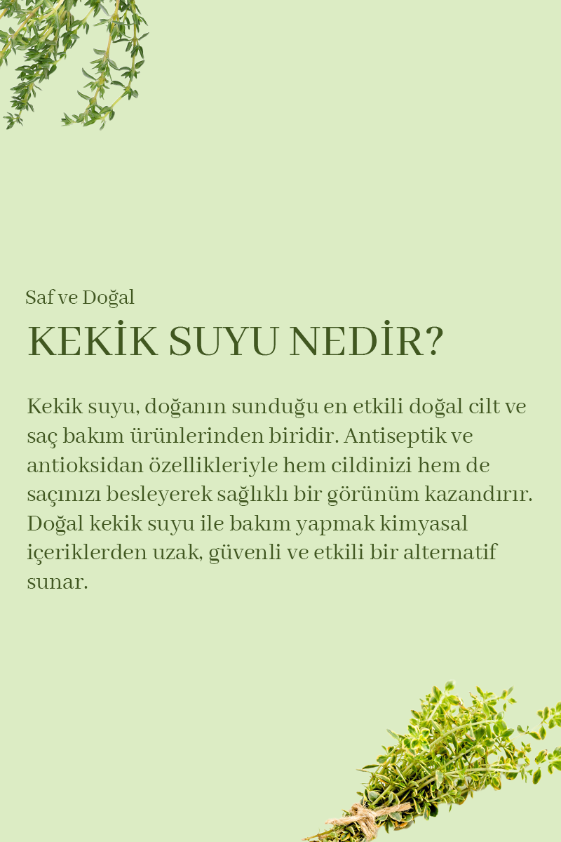 SAF KEKİK HİDROSOLÜ CİLT BAKIMINDA CANLANDIRICI ARINDIRI VE FERAHLATICI TONİK 150 ML