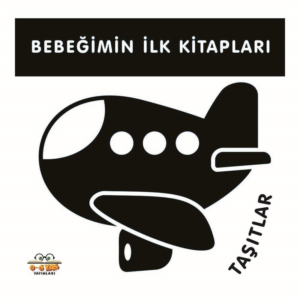 06 YAŞ YAY /  BEBEĞİMİN İLK KİTAPLARI - TAŞITLAR