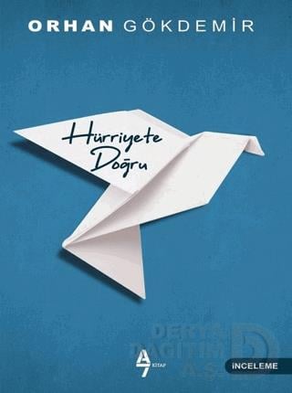 A7 / HÜRRİYETE DOĞRU