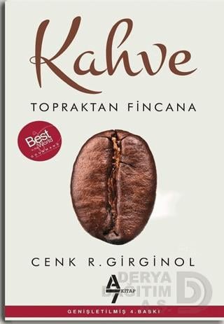 A7 / KAHVE - TOPRAKTAN FİNCANA