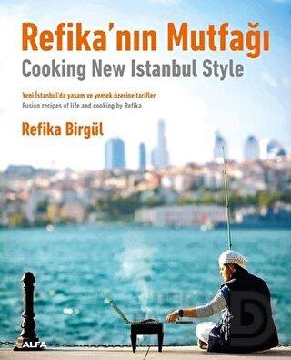 ALFA  / REFİKA NIN MUTFAĞI - COOKING NEW ISTANBUL STYLE