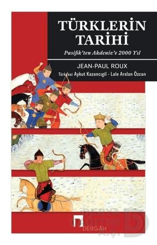 DERGAH / TÜRKLERİN TARİHİ - JEAN PAUL ROUX