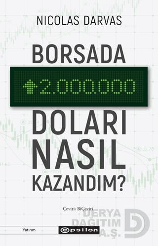 EPSİLON /  BORSADA İKİ MİLYON DOLARI NASIL KAZANDIM