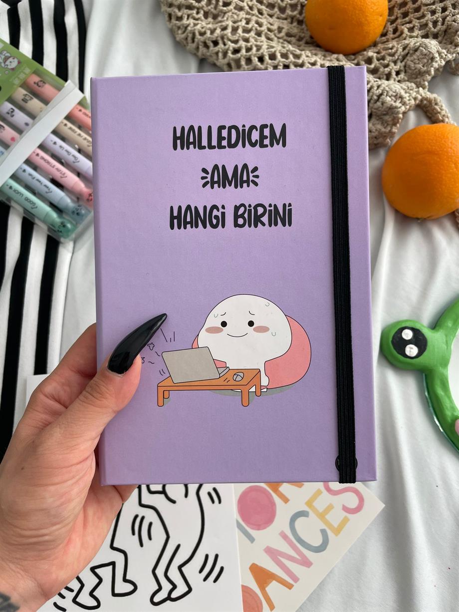 Halledeceğim Ama Hangi Birini Lastikli Sert Kapak Defter