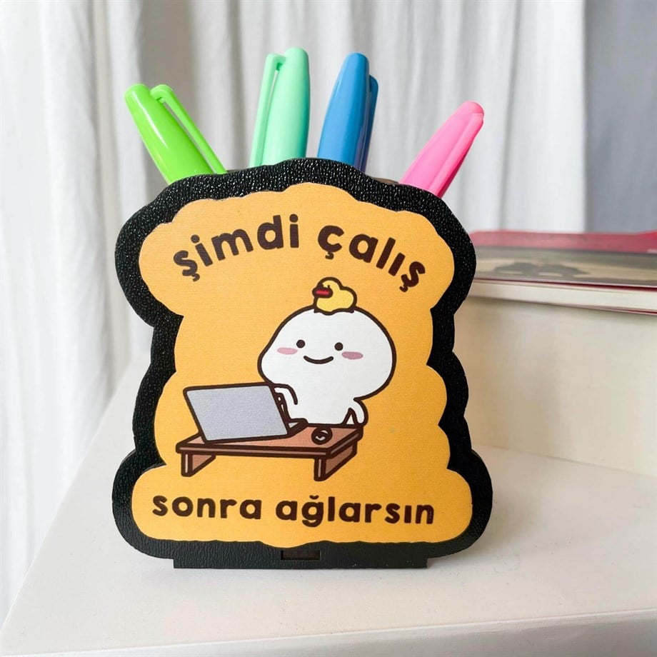 Şimdi Çalış Sonra Ağlarsın Ahşap Kalemlik