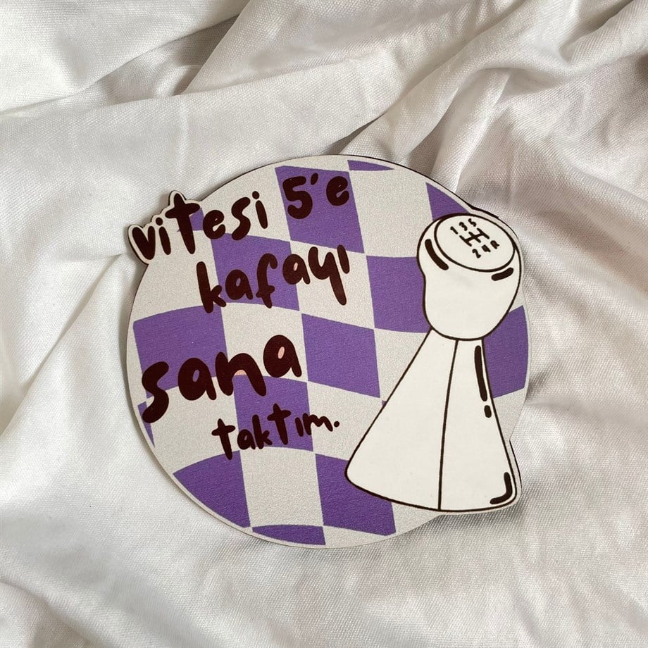 Vitesi 5'e Kafayı Sana Taktım Bardak Altlığı
