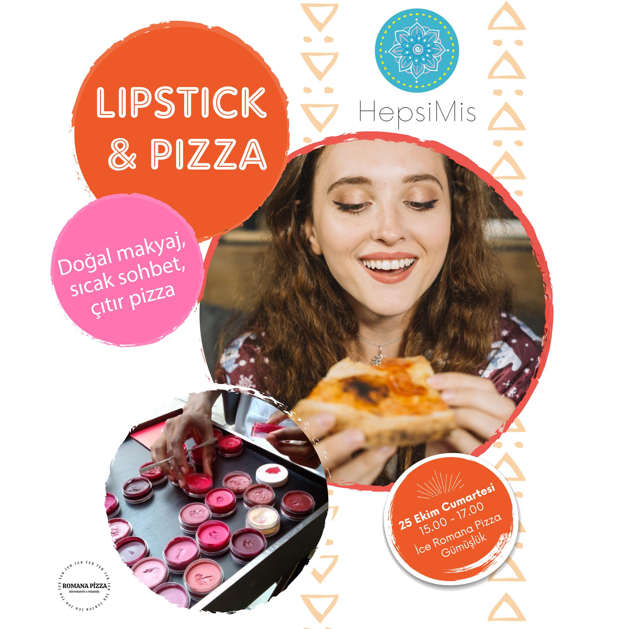 HepsiMis Lipstick & Pizza – Doğal Makyaj Atölyesi