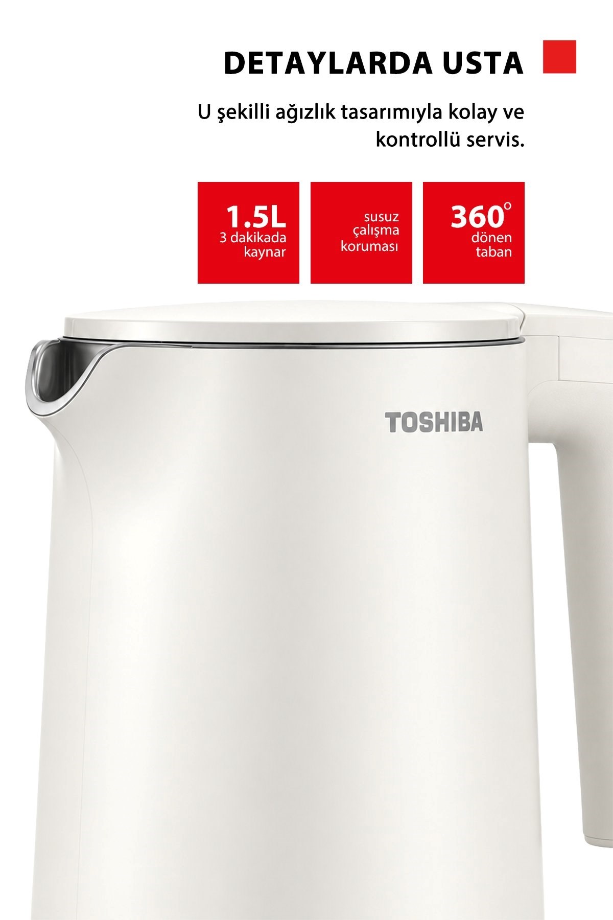 Toshiba Cool Touch Gizli Rezistanslı 1.5 L Beyaz Su Isıtıcı Kettle KT-15PS1VME(W)