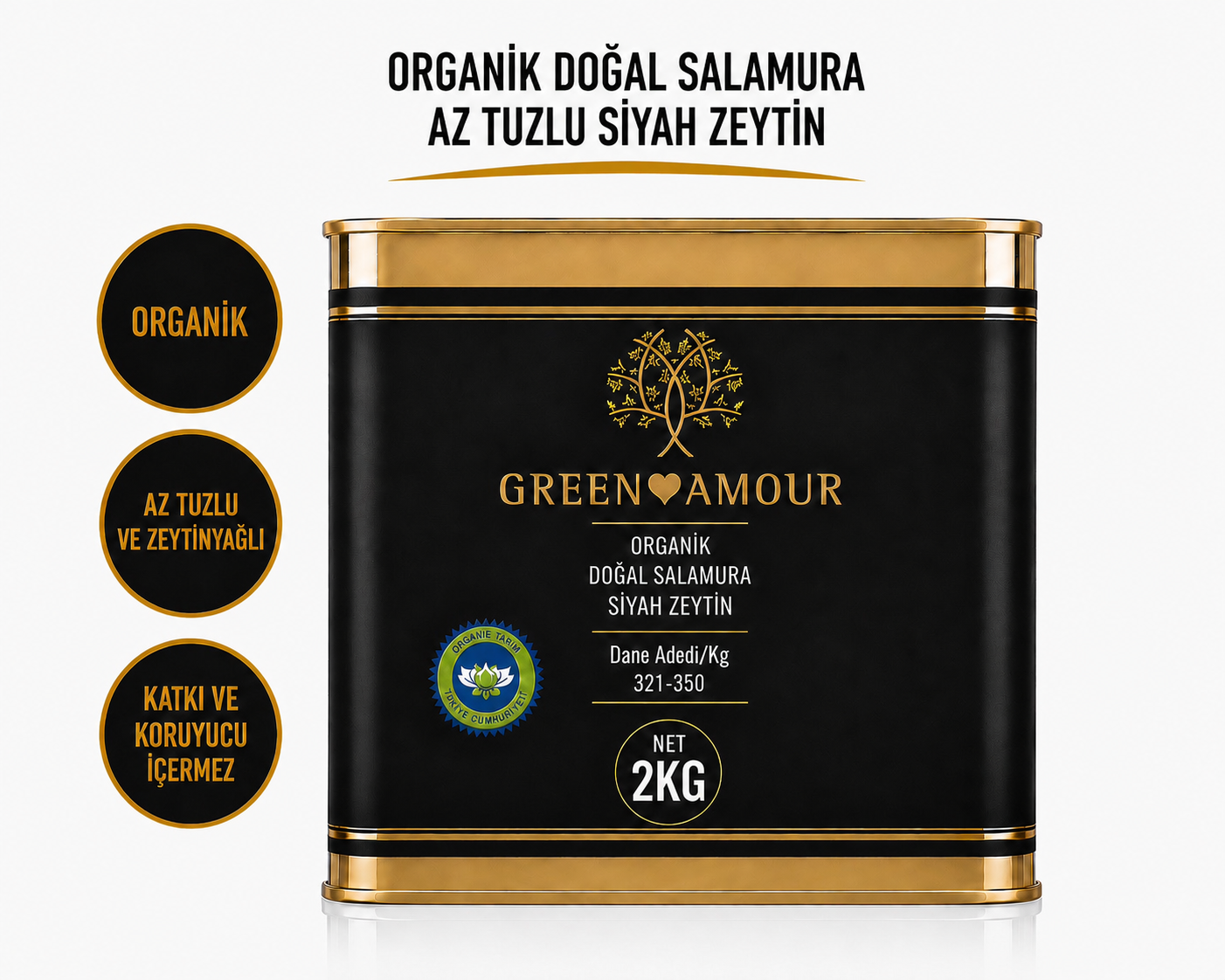 ORGANİK DOĞAL SALAMURA AZ TUZLU SİYAH ZEYTİN