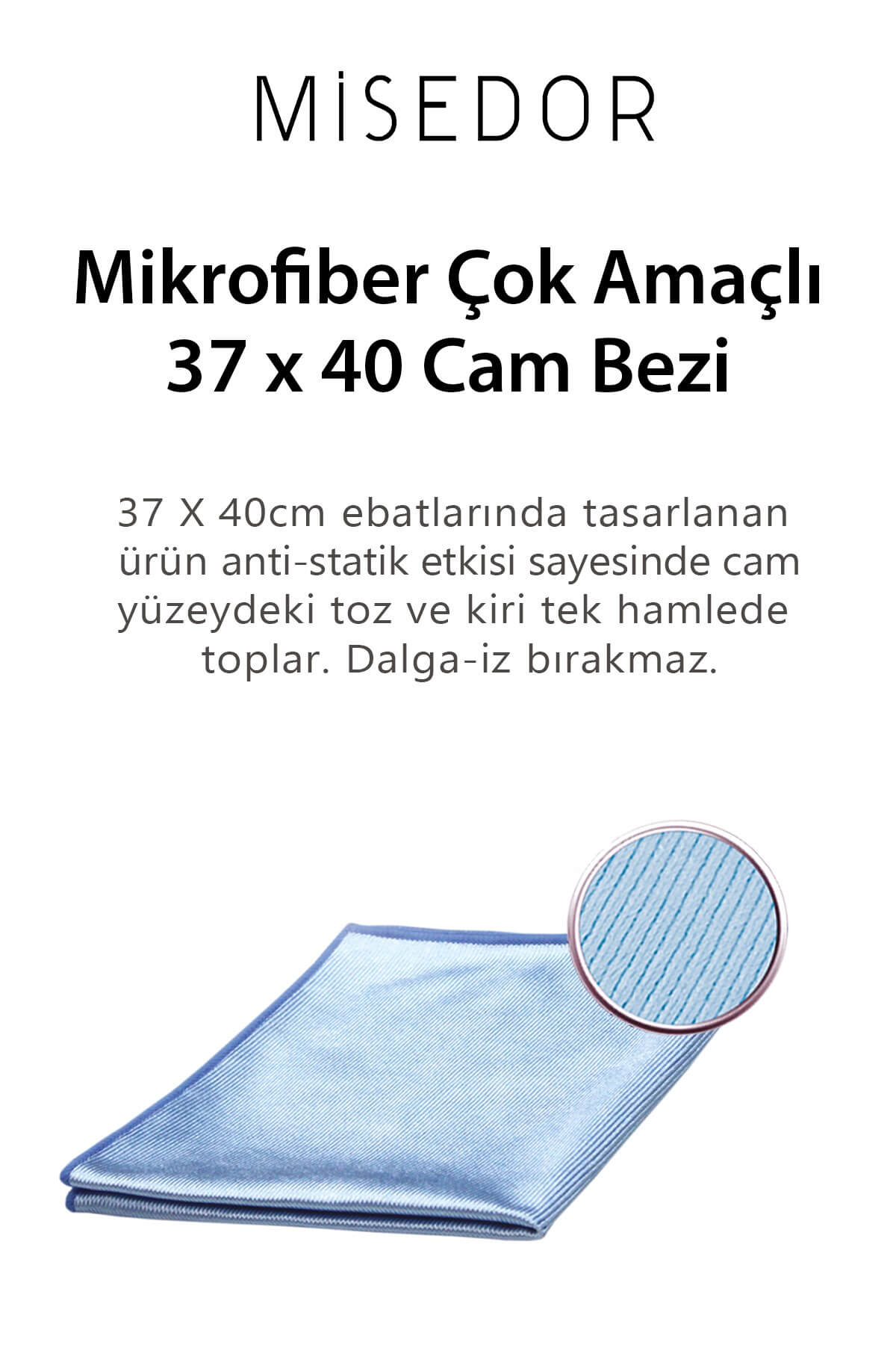 MisedorMisedor Mikrofiber Cam Bezi ve Temizlik Bezi 37x40Misedor Mikrofiber Cam ve Temizlik Bezi 37x40