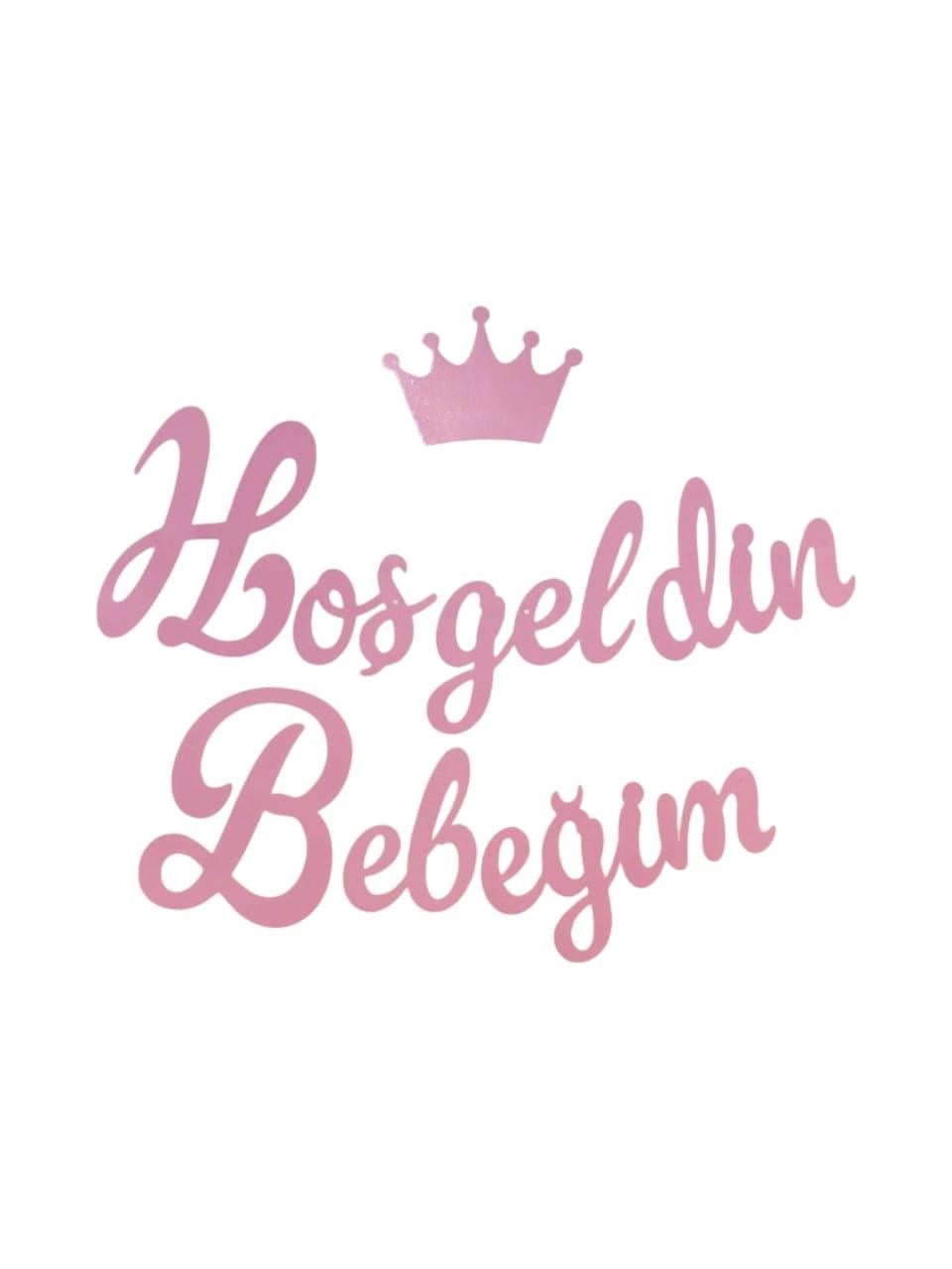 Hoş Geldin Bebeğim Yazılı Kaligrafi Banner Pembe