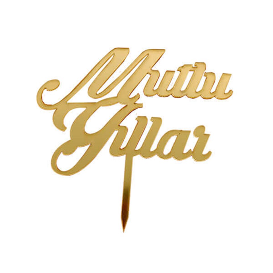 PLEKSİ PASTA SÜSÜ YAZI MUTLU YILLAR ALTIN
