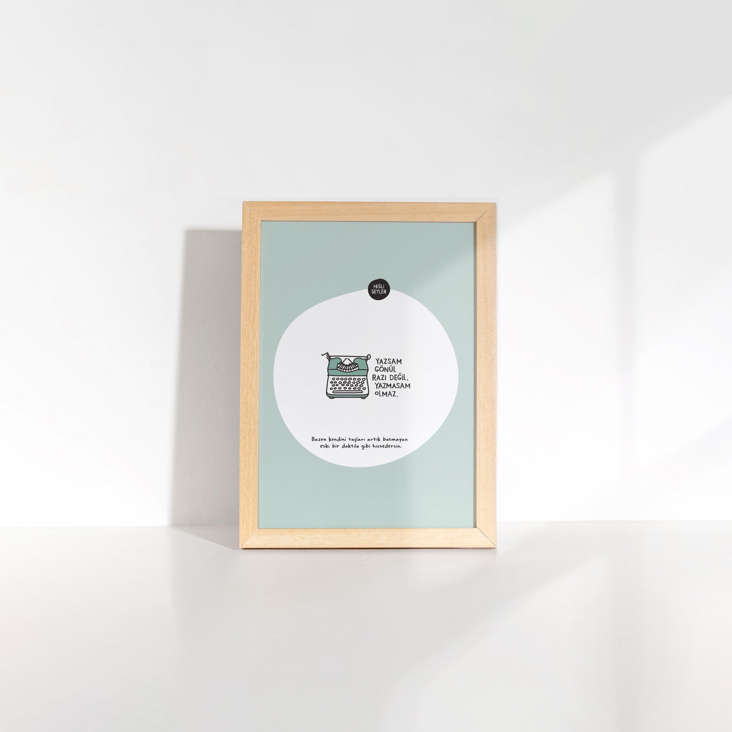 Hisli ŞeylerYazmasam Olmaz Çerçeveli Mini Poster