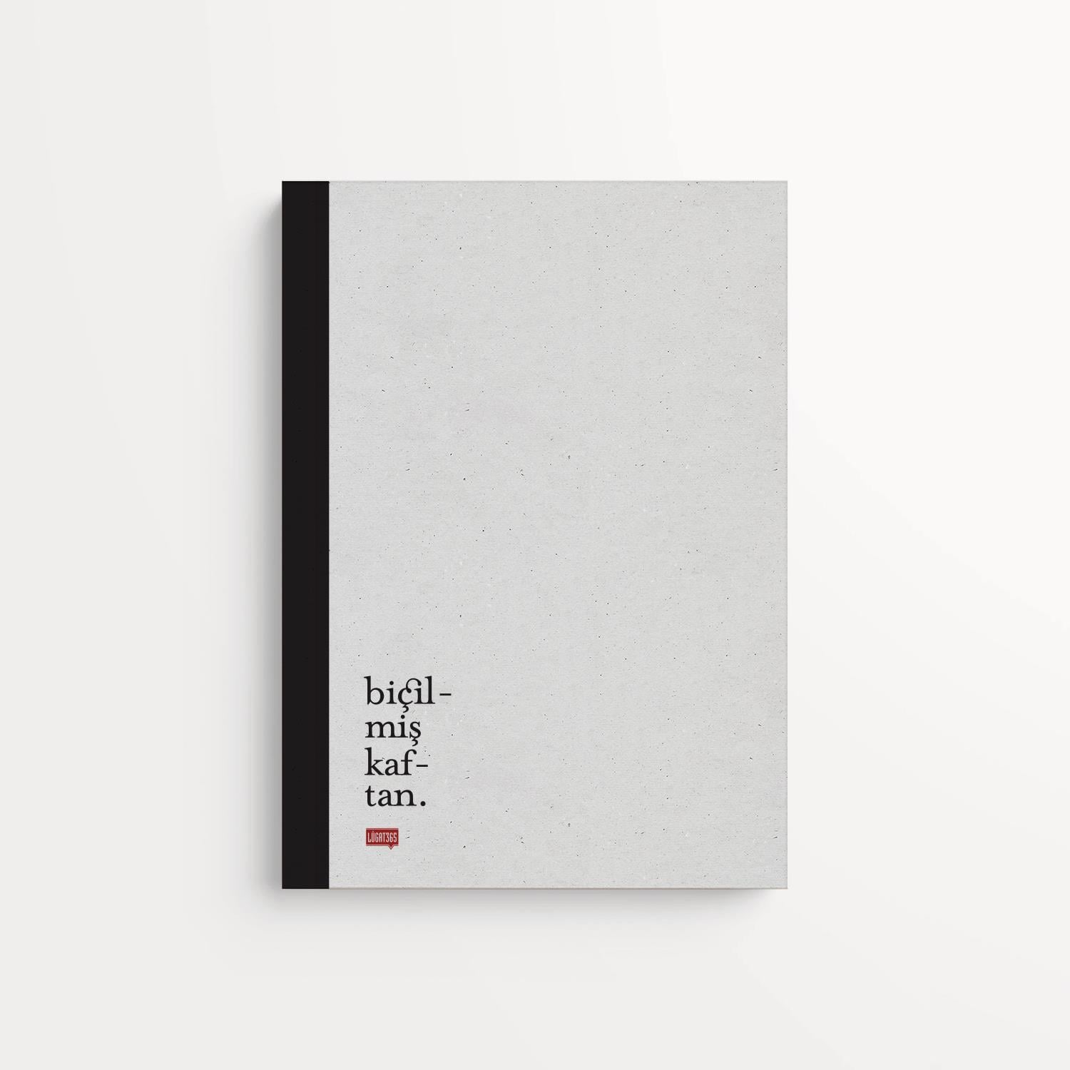 Lûgat365Biçilmiş Kaftan Defter