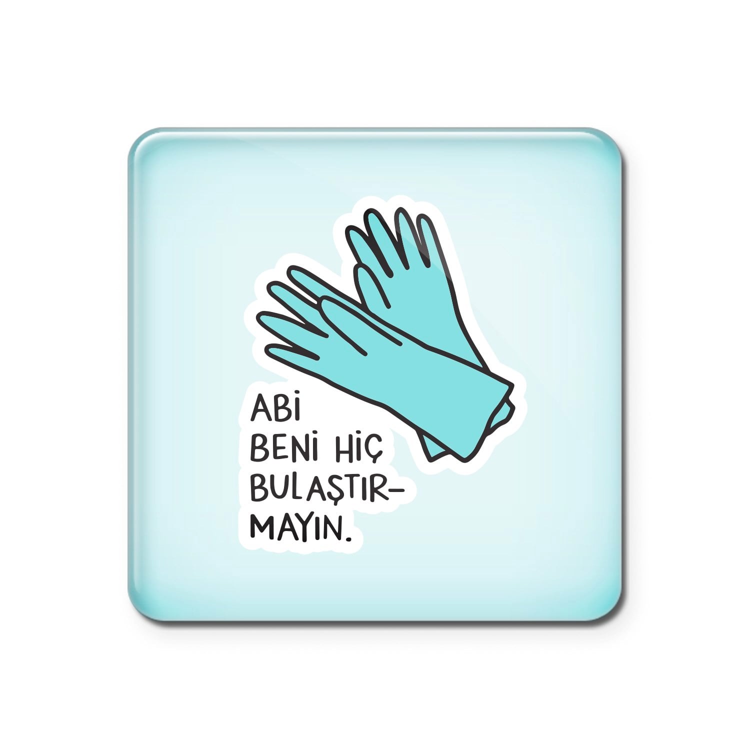 Hisli ŞeylerBeni Bulaştırmayın Magnet