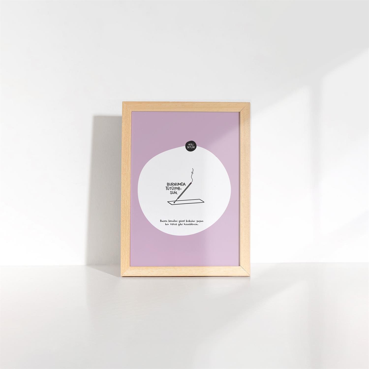 Hisli ŞeylerBurnumda Tütüyorsun Çerçeveli Mini Poster