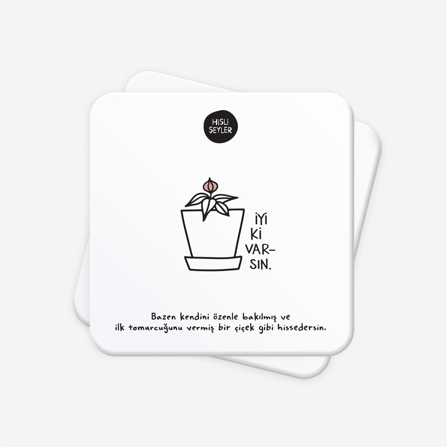 Hisli Şeylerİyi ki Varsın 2'li Bardak Altlığı Seti