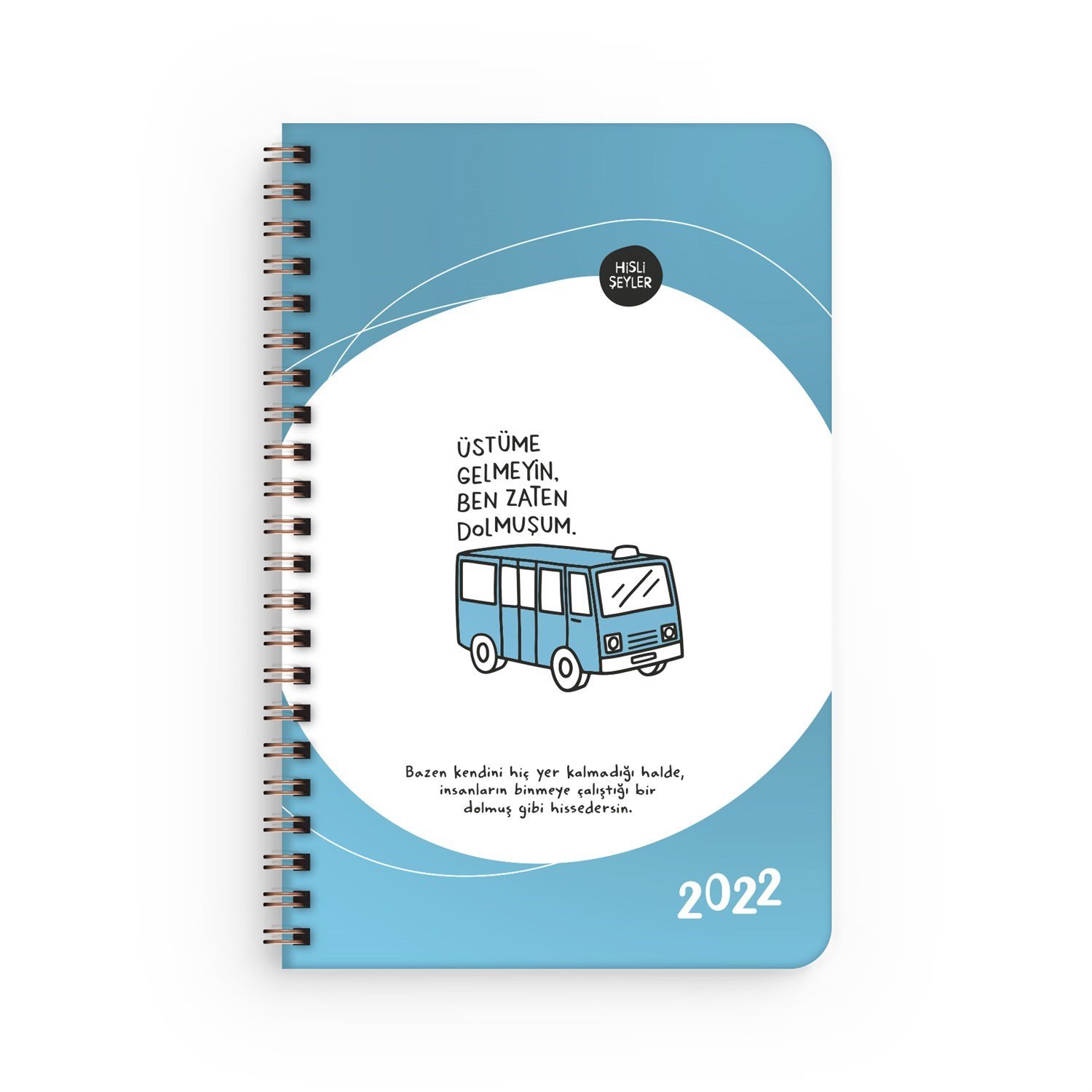 Hisli ŞeylerZaten Dolmuşum 2022 Haftalık Ajanda