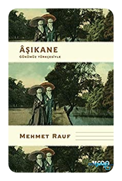 Aşıkane - Günümüz Türkçesiyle