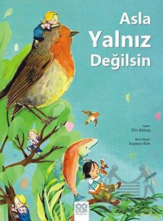 Asla Yalnız Değilsin