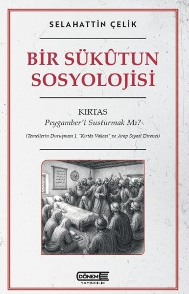 Bir Sükutun Sosyolojisi Kırtas: Peygamber’i Susturmak Mı?