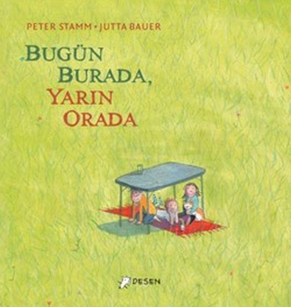 Bugün Burada, Yarın Orada