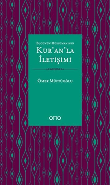 Bugünün Müslümanının Kur'an'la İletişimi