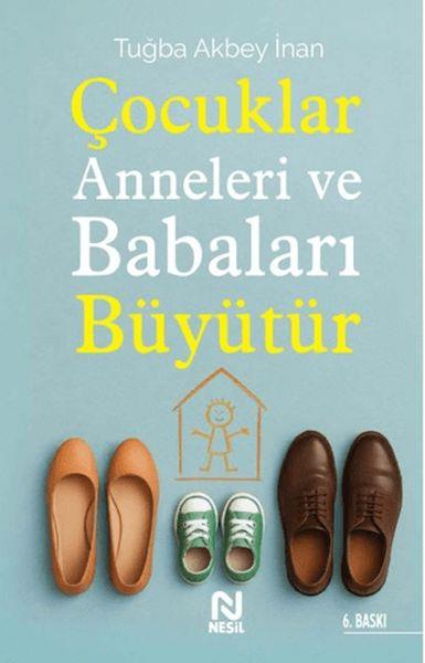 Çocuklar Anneleri ve Babaları Büyütür
