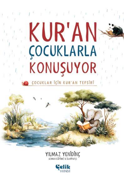 Çocuklar İçin Kuran Tefsiri - Kuran Çocuklarla Konuşuyor
