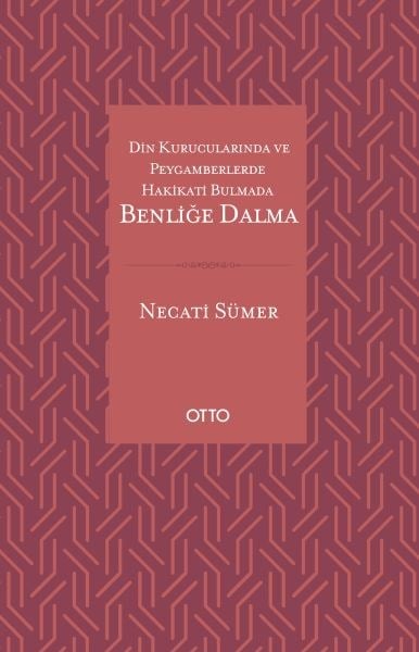 Din Kurucularında ve Peygamberlerde Hakikati Bulmada Benliğe Dalma