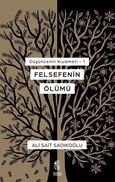 Düşüncenin Kıyameti 1 - Felsefenin Ölümü