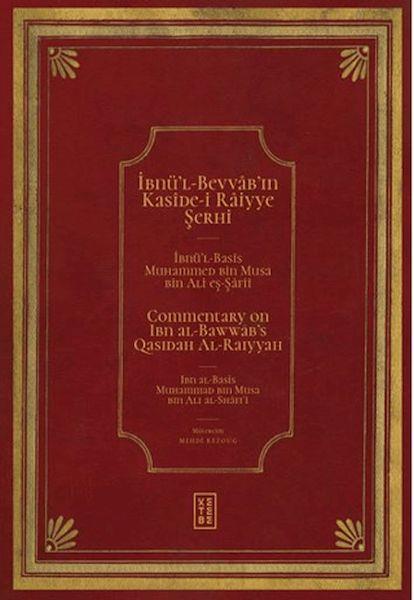 İbnü'l Bevvâb'ın Kasîde-i Râiyye Şerhi / Commentary on Ibn al-Bawwab's Qasidah Al-Raiyyah