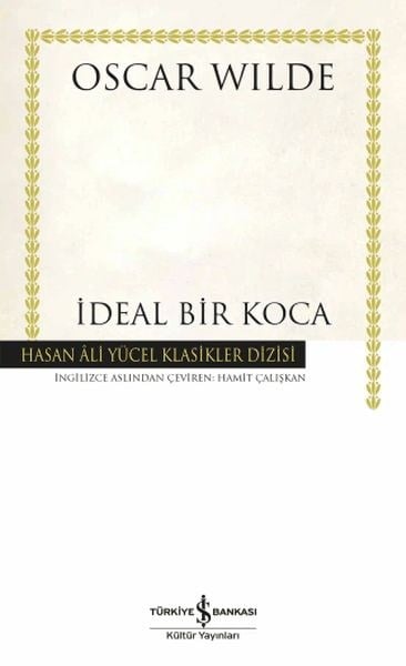 İdeal Bir Koca - Hasan Ali Yücel Klasikleri (Ciltli)