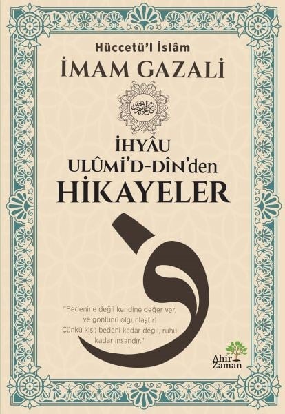 İhyâu Ulûmi’d-Dîn’den Hikayeler