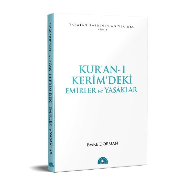 Kur'an-ı Kerim'deki Temel Emirler ve Yasaklar