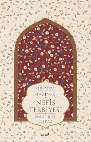 Mesnevî Hazinesi – Nefis Terbiyesi