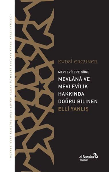 Mevlevîlere Göre Mevlânâ ve Mevlevîlik Hakkında Doğru Bilinen Elli Yanlış