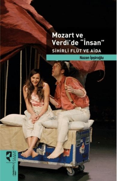 Mozart ve Verdi'de 'İnsan'