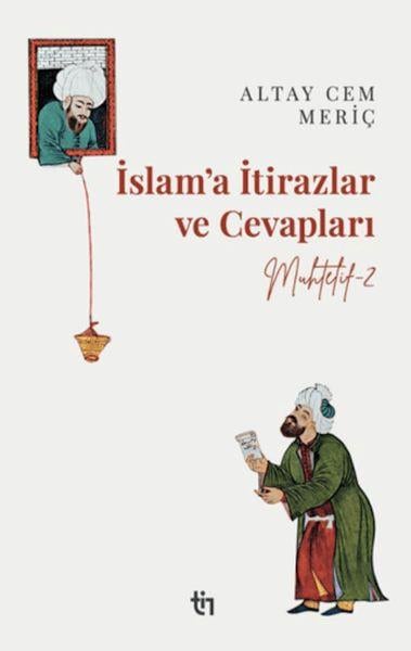Muhtelif 2 - İslam’a İtirazlar ve Cevapları