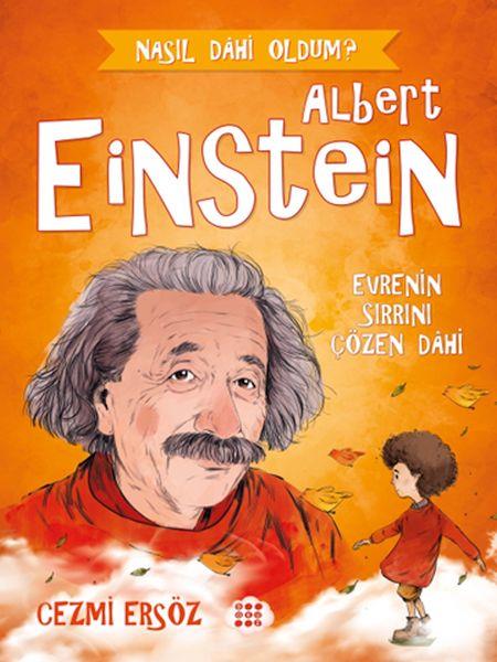 Nasıl Dahi Oldum? - Albert Einstein - Evrenin Sırrını Çözen Dahi