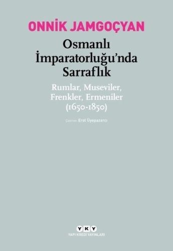 Osmanlı İmparatorluğu’nda Sarraflık