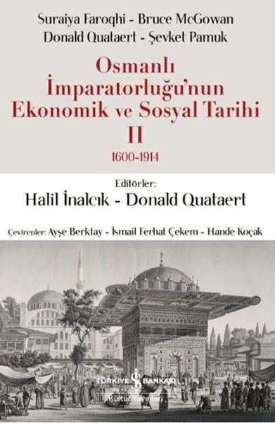 Osmanlı İmparatorluğu'nun Ekonomik ve Sosyal Tarihi 2 (1600-1914)