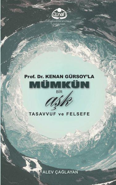 Prof. Dr. Kenan Gürsoy'la Mümkün Bir Aşk Tasavvuf ve Felsefe