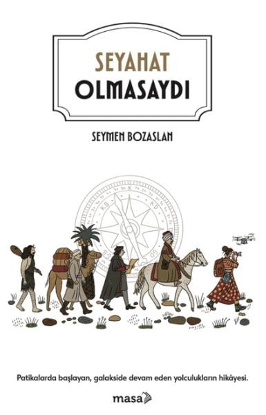 Seyahat Olmasaydı